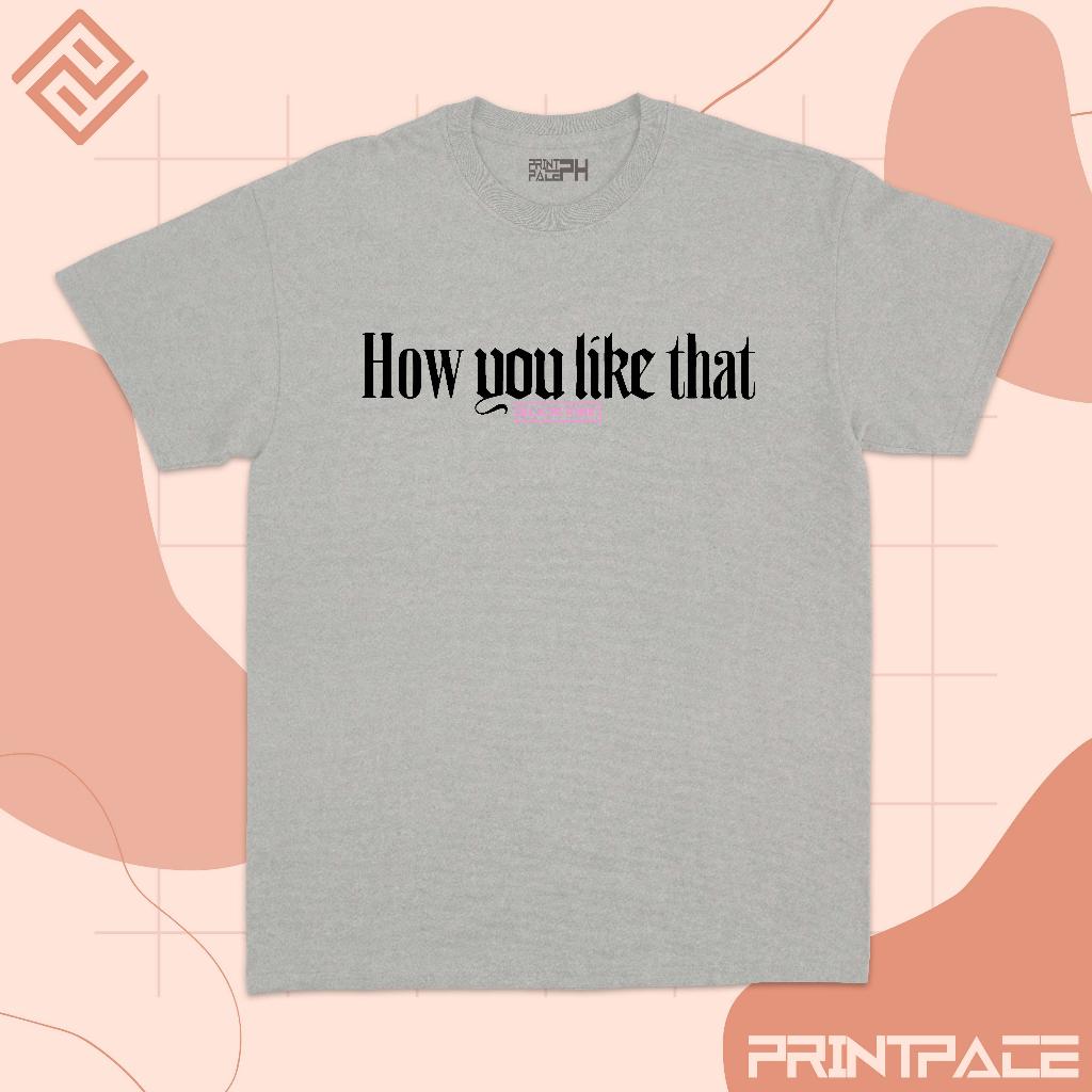 BLACKPINK - How You Like That Kpop Shirt