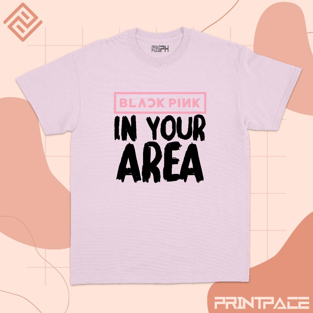 BLACKPINK - In Your Area Kpop Shirt