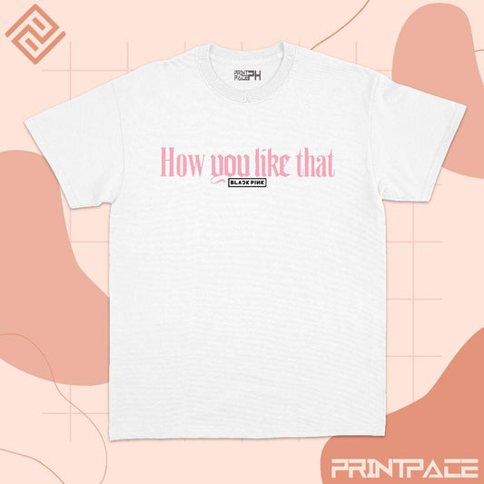 BLACKPINK - How You Like That Kpop Shirt