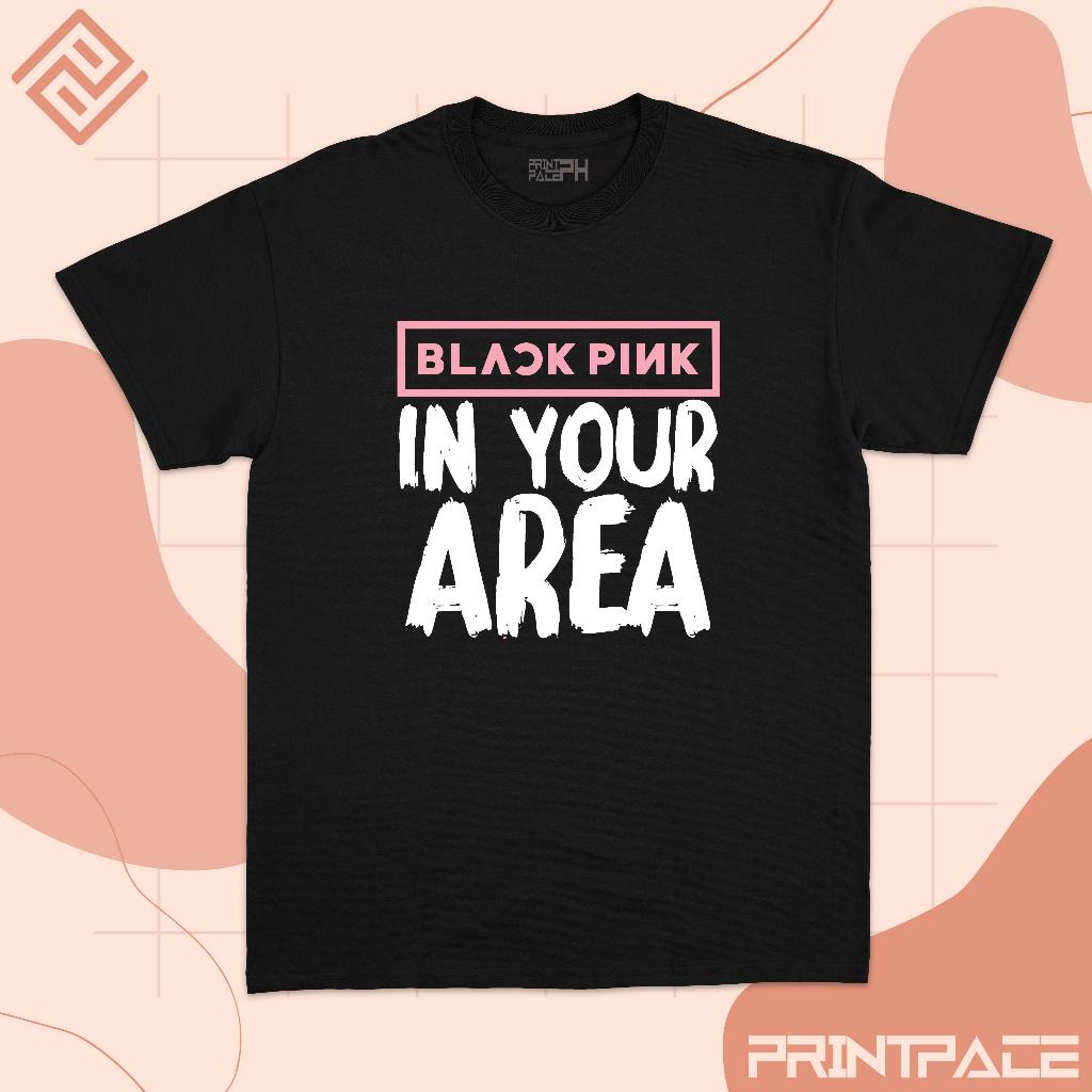 BLACKPINK - In Your Area Kpop Shirt