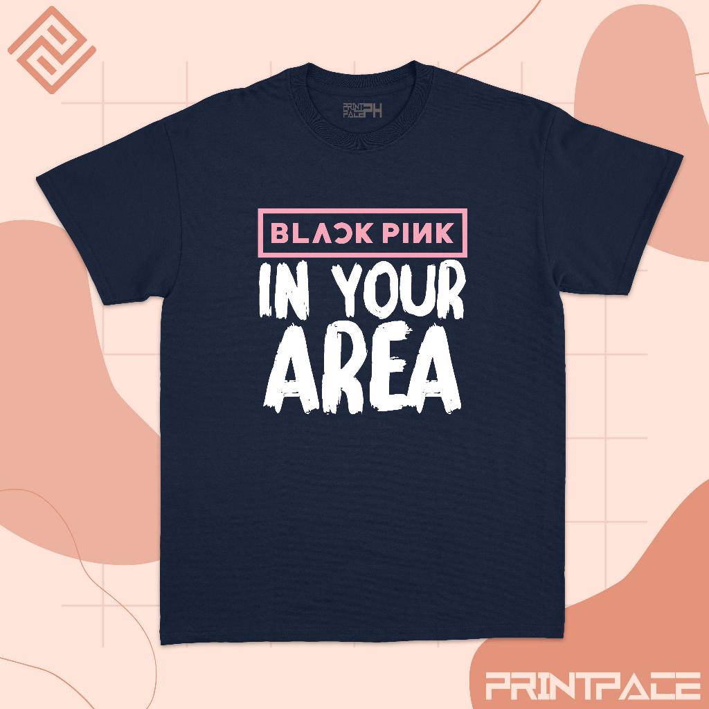 BLACKPINK - In Your Area Kpop Shirt