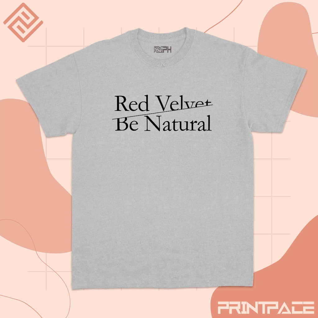 RED VELVET - Be Natural Kpop Shirt