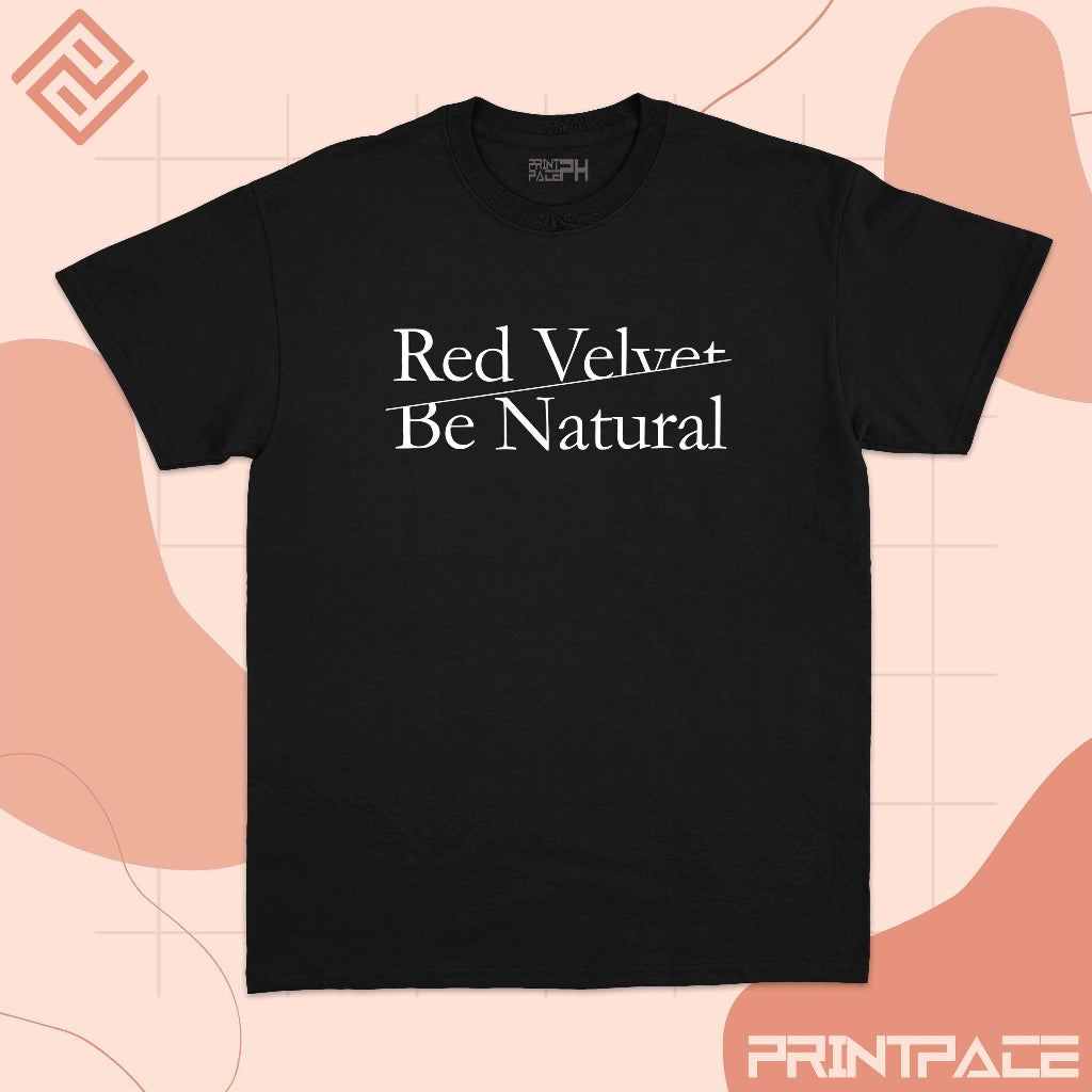 RED VELVET - Be Natural Kpop Shirt