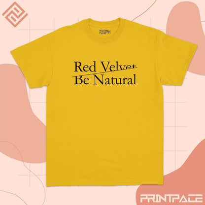RED VELVET - Be Natural Kpop Shirt