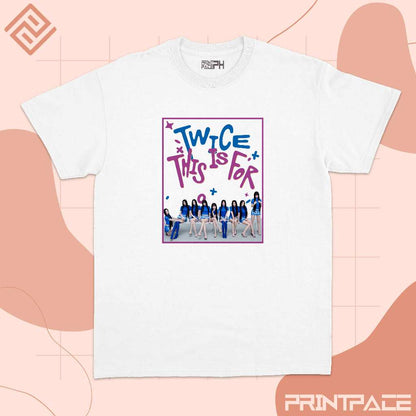 TWICE - This Is For Graphic Kpop Shirt
