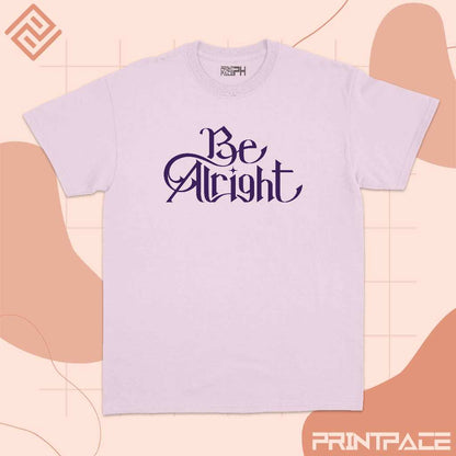 IVE - Be Alright Kpop Shirt