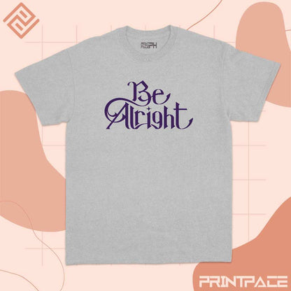 IVE - Be Alright Kpop Shirt