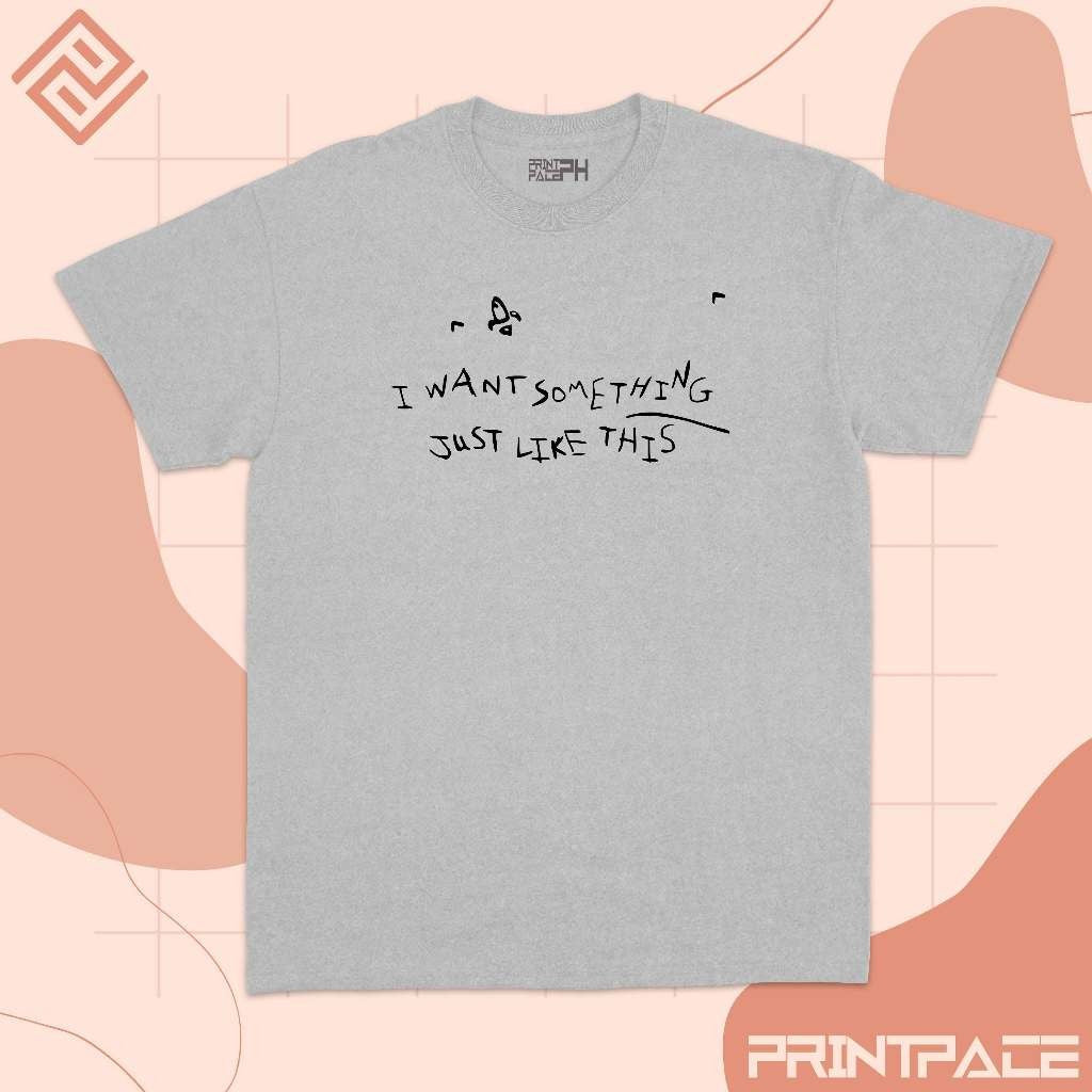 COLDPLAY - I Want Something Just Like This Band Shirt