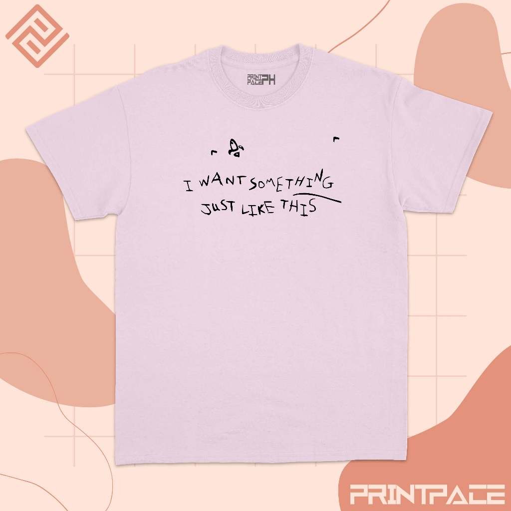 COLDPLAY - I Want Something Just Like This Band Shirt